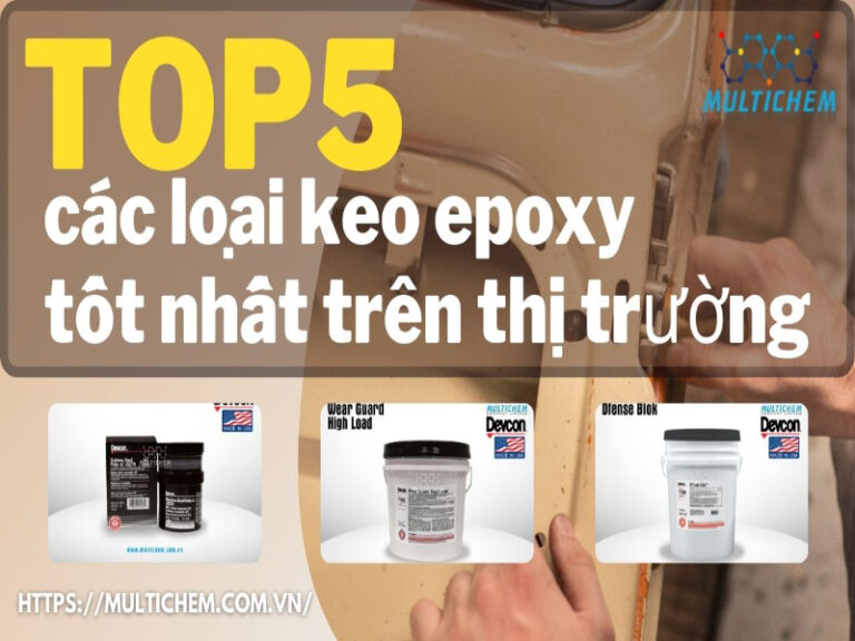 Top 5 các loại keo epoxy tốt nhất trên thị trường n