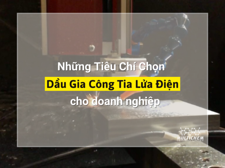 chọn dầu gia công tia lửa điện