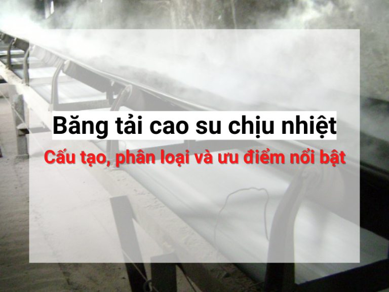 Băng tải cao su chịu nhiệt