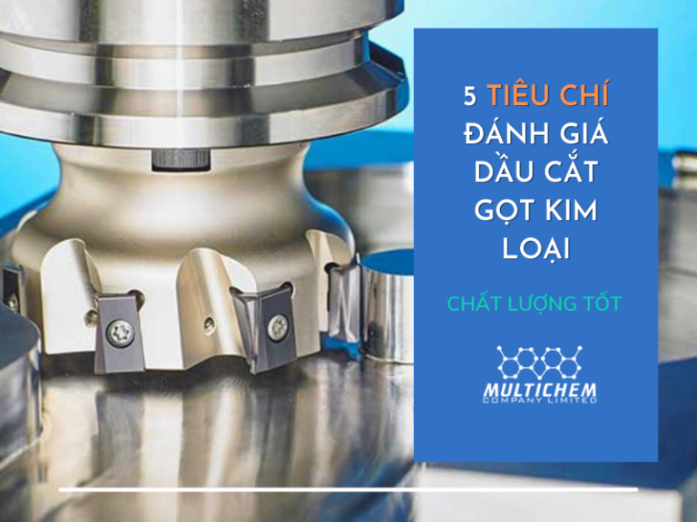 tieu-chi-dau-cat-got-kim-loai
